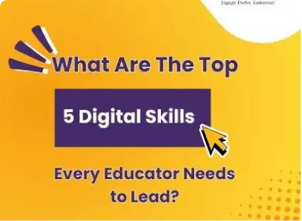 Top 5 Digital Skills Every Educator Needs to Lead with Impact